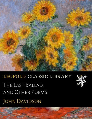 The Last Ballad and Other Poems