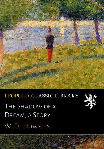 The Shadow of a Dream, a Story