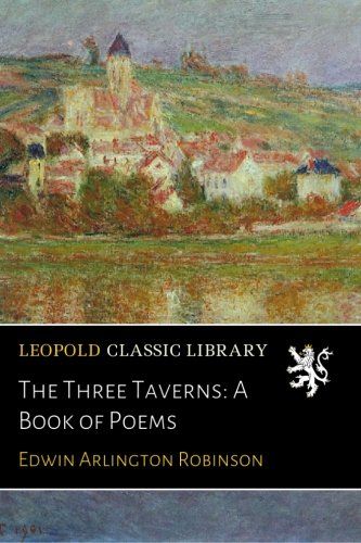 The Three Taverns: A Book of Poems