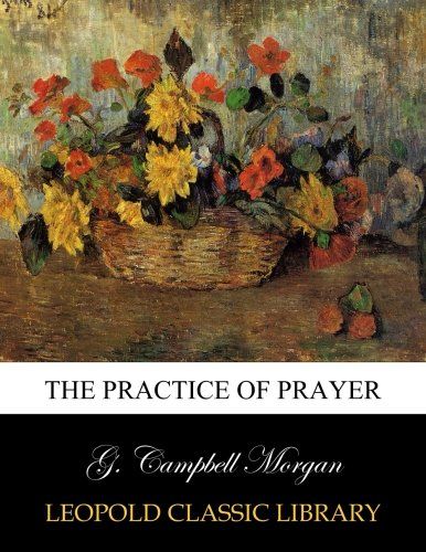 The practice of prayer