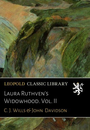 Laura Ruthven's Widowhood. Vol. II