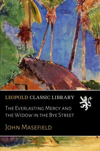The Everlasting Mercy and the Widow in the Bye Street