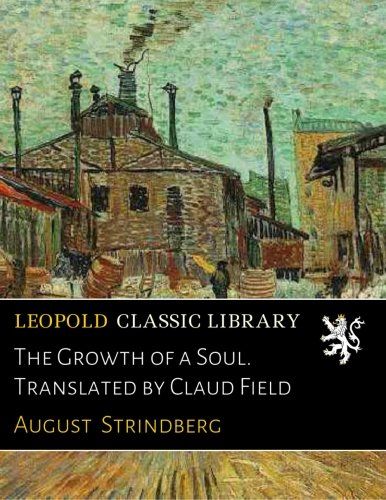 The Growth of a Soul. Translated by Claud Field