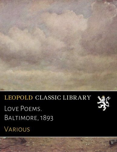 Love Poems. Baltimore, 1893