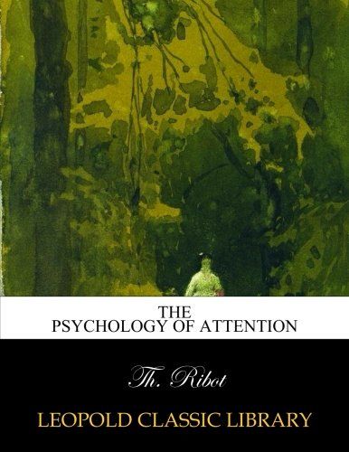 The psychology of attention (French Edition)