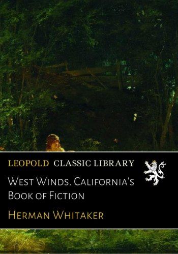 West Winds. California's Book of Fiction