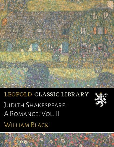 Judith Shakespeare: A Romance. Vol. II