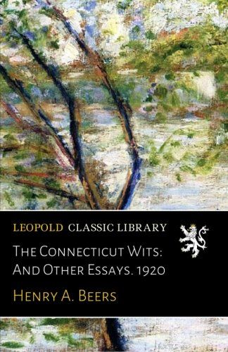 The Connecticut Wits: And Other Essays. 1920