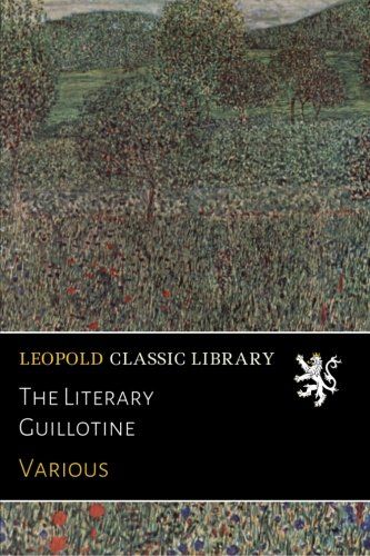 The Literary Guillotine