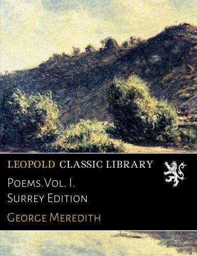 Poems.Vol. I. Surrey Edition