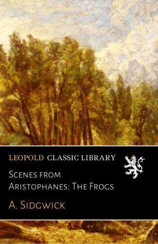 Scenes from Aristophanes: The Frogs