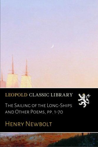 The Sailing of the Long-Ships and Other Poems, pp. 1-70