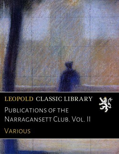 Publications of the Narragansett Club. Vol. II