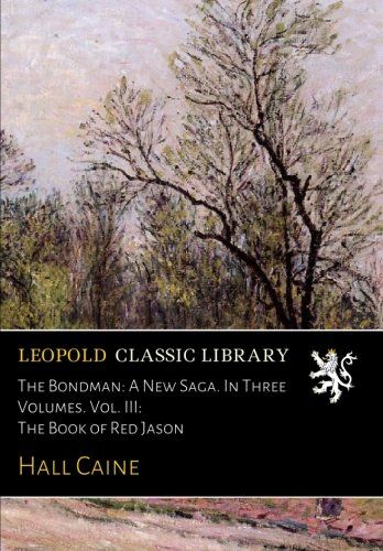 The Bondman: A New Saga. In Three Volumes. Vol. III: The Book of Red Jason