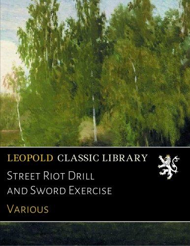 Street Riot Drill and Sword Exercise