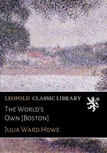 The World's Own [Boston]