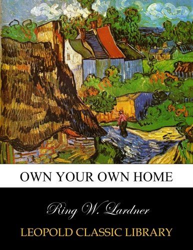 Own your own home