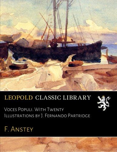 Voces Populi. With Twenty Illustrations by J. Fernando Partridge