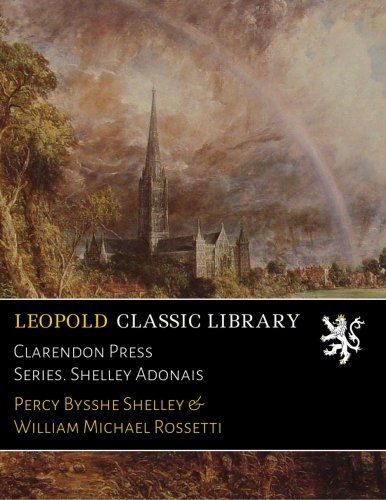 Clarendon Press Series. Shelley Adonais