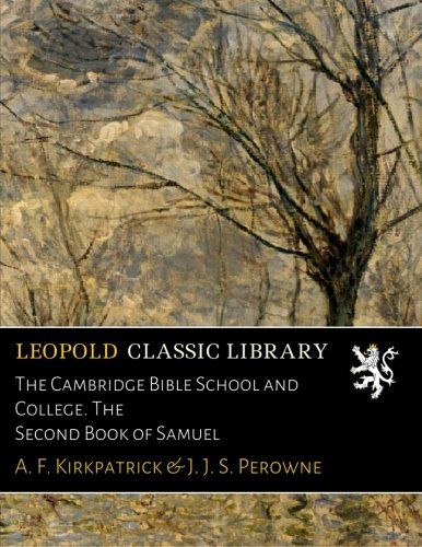 The Cambridge Bible School and College. The Second Book of Samuel