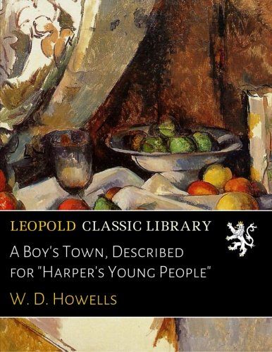 A Boy's Town, Described for "Harper's Young People"