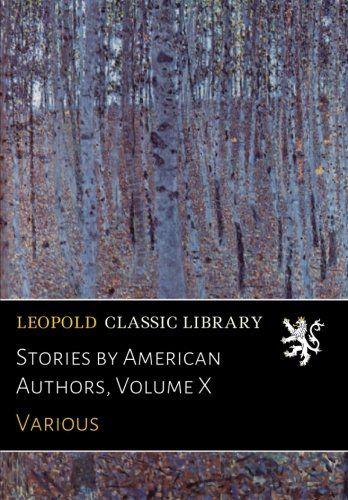 Stories by American Authors, Volume X