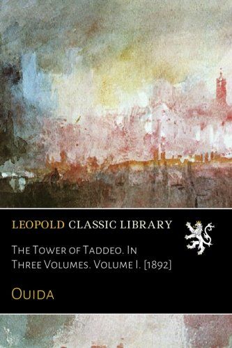 The Tower of Taddeo. In Three Volumes. Volume I. [1892]
