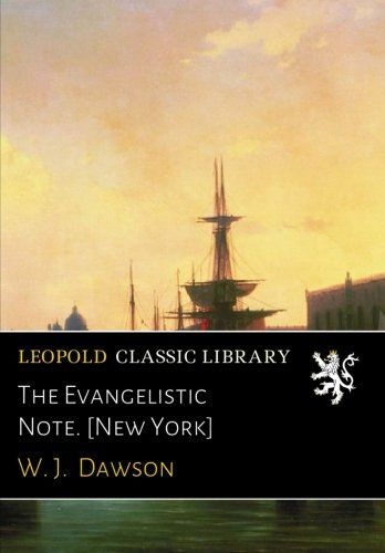 The Evangelistic Note. [New York]