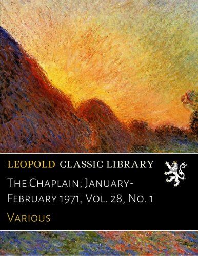 The Chaplain; January-February 1971, Vol. 28, No. 1
