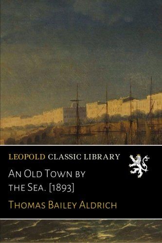 An Old Town by the Sea. [1893]
