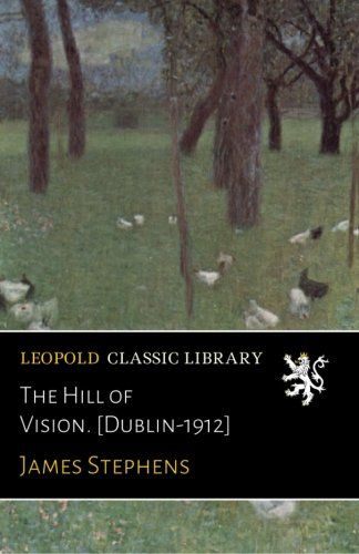 The Hill of Vision. [Dublin-1912]