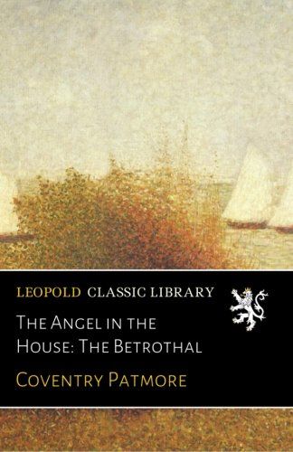 The Angel in the House: The Betrothal