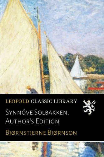 Synnöve Solbakken. Author's Edition