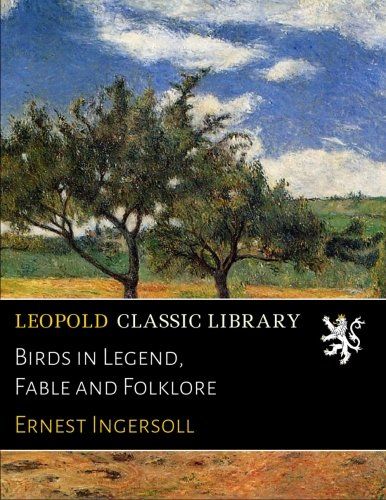 Birds in Legend, Fable and Folklore