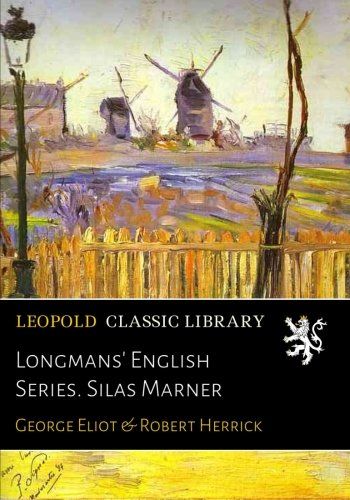 Longmans' English Series. Silas Marner