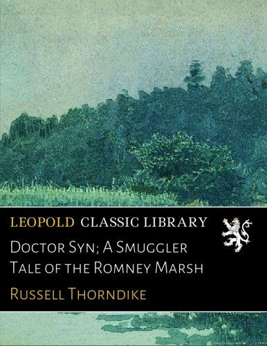 Doctor Syn; A Smuggler Tale of the Romney Marsh