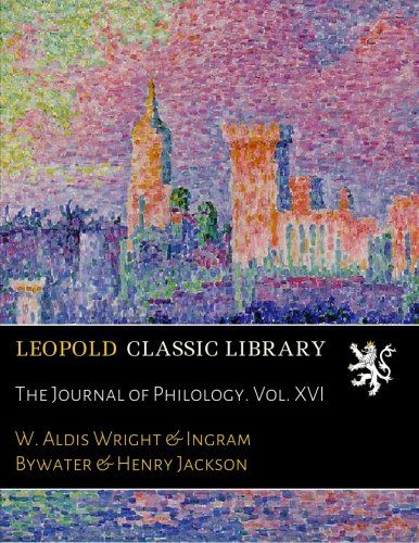 The Journal of Philology. Vol. XVI