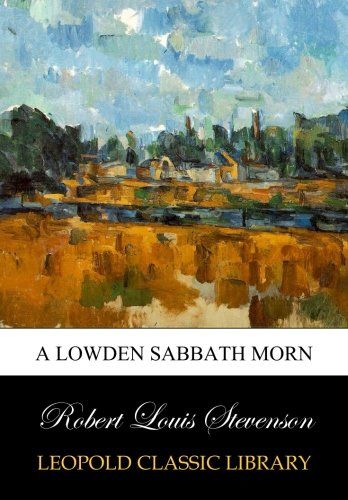 A Lowden Sabbath morn
