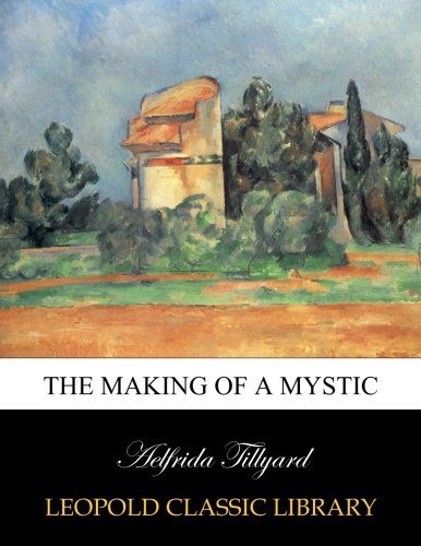 The making of a mystic