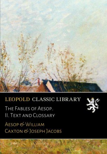 The Fables of Aesop. II. Text and Clossary