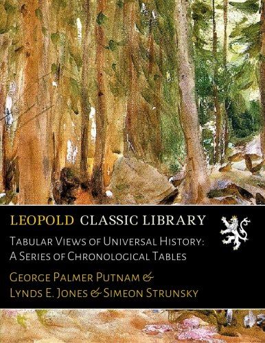 Tabular Views of Universal History: A Series of Chronological Tables