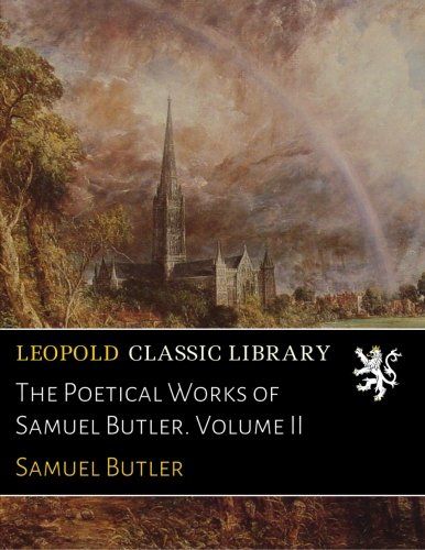 The Poetical Works of Samuel Butler. Volume II