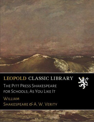 The Pitt Press Shakespeare for Schools; As You Like It
