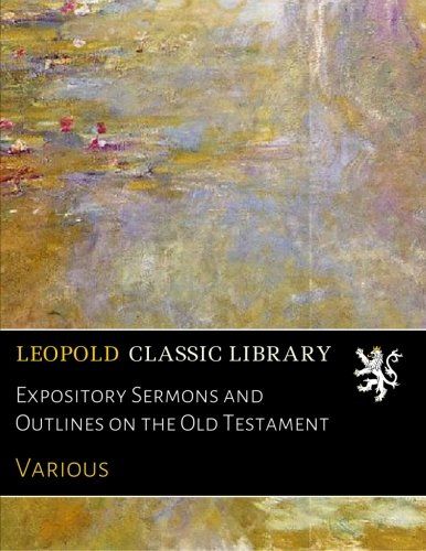 Expository Sermons and Outlines on the Old Testament