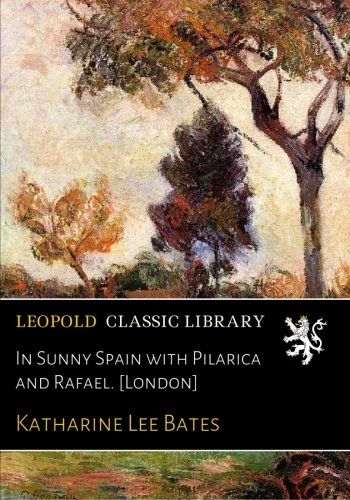 In Sunny Spain with Pilarica and Rafael. [London]