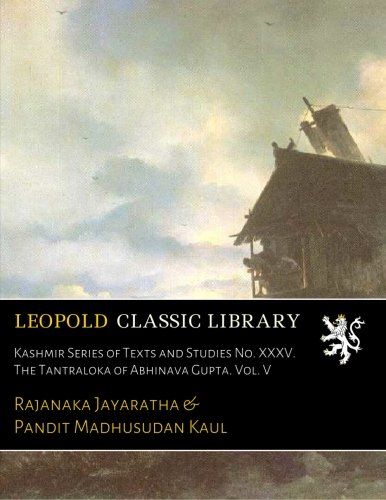 Kashmir Series of Texts and Studies No. XXXV. The Tantraloka of Abhinava Gupta. Vol. V