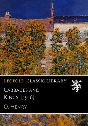 Cabbages and Kings. [1916]