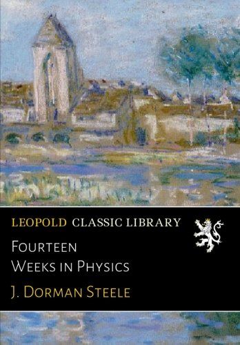 Fourteen Weeks in Physics