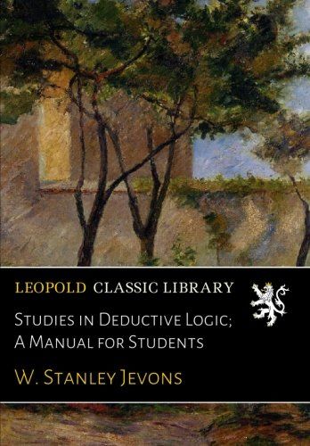 Studies in Deductive Logic; A Manual for Students