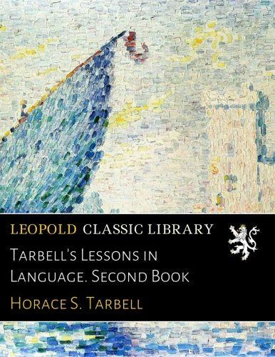 Tarbell's Lessons in Language. Second Book